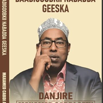 Baadigoobkii nabadda Geeska” ee uu qoray Danjire Maxamed Cabdi Afey- Gorfeyn Buug